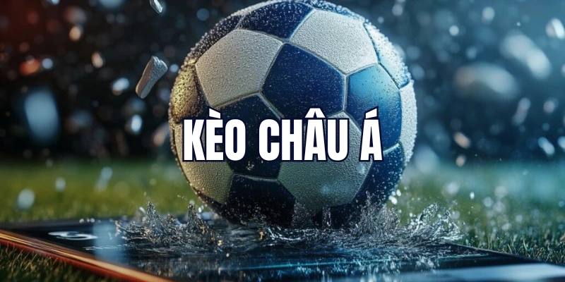 Tìm hiểu về các loại kèo Châu Á phổ biến tại nhà cái Kuwin